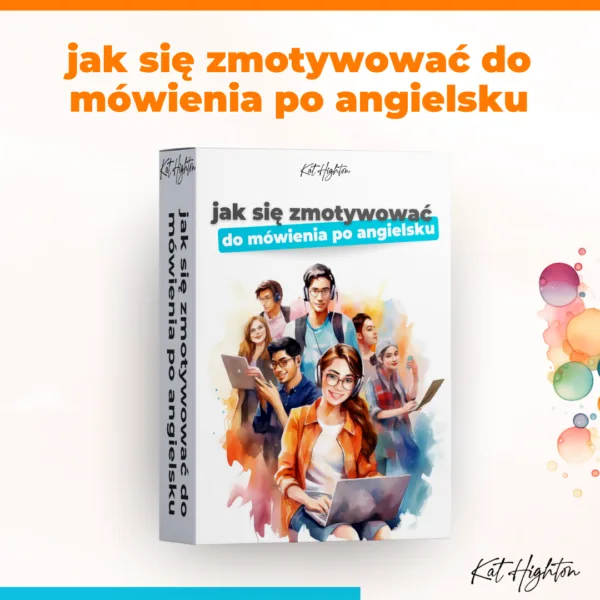 Jak się zmotywować do mówienia po angielsku - nagranie webinaru + pdf