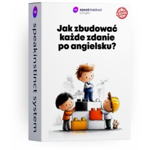Jak zbudować każde zdanie po angielsku
